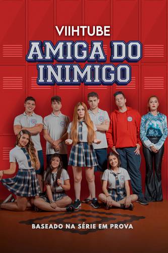 Cartaz de ViihTube: Amiga do Inimigo