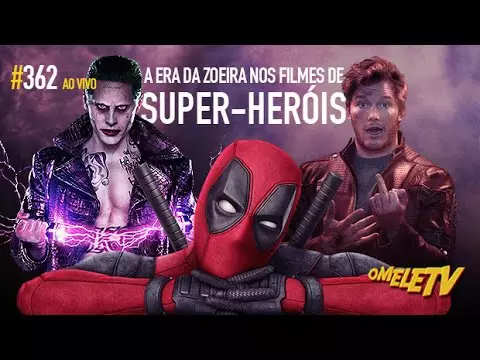 A zoeira nos filmes de herói, o que odiamos em Star Wars e os melhores vilões do mundo | OmeleTV #362