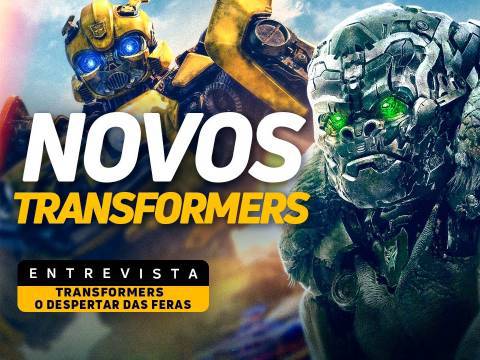 Transformers: O Despertar das Feras ganha novo trailer com muita