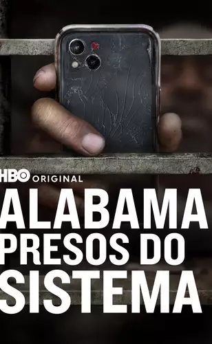 Alabama: Presos do Sistema | Documentário da HBO expõe prisões dos EUA