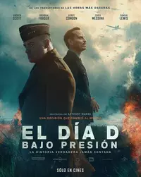 El día D: Bajo presión es un film bélico distinto lleno de tensión