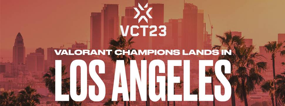 VALORANT Champions 2023 será realizado em Los Angeles