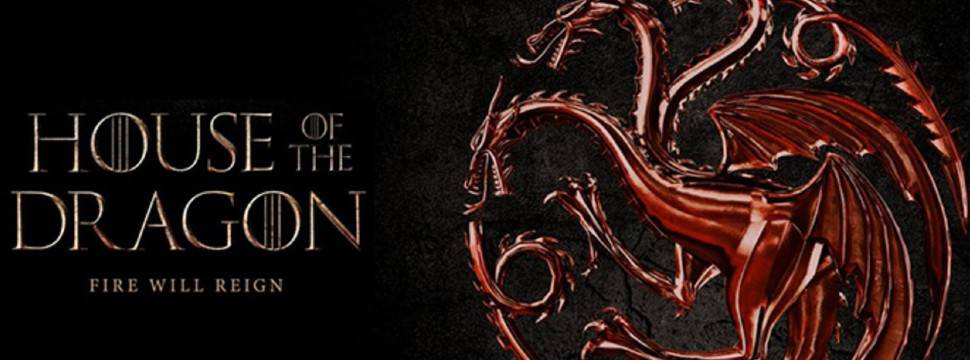 House of The Dragon': Série prelúdio de Game of Thrones ganha data de  estreia 