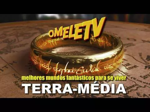 Videocast: OmeleTV #207 | Seria a Terra-média o melhor mundo fantástico para se viver?