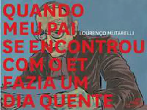 Quando meu pai se encontrou com o ET fazia um dia quente | Veja páginas da nova HQ de Lourenço Mutarelli
