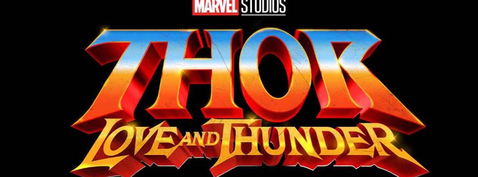 Thor Love and Thunder: confira data de lançamento e muito mais!