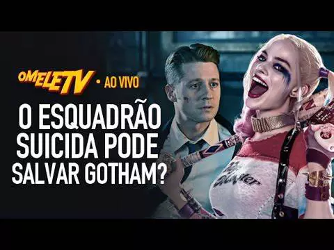 O Esquadrão Suicida pode salvar Gotham? | OmeleTV AO VIVO