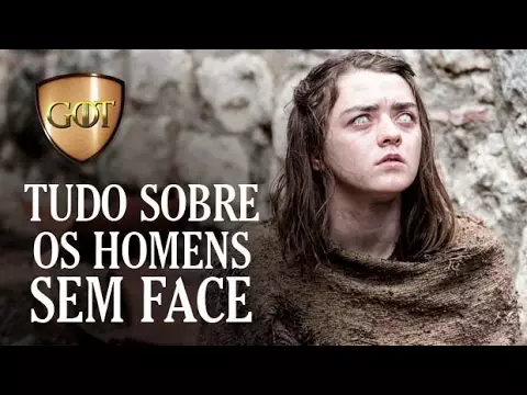 Tudo sobre os Homens Sem Face | Entendendo Game of Thrones