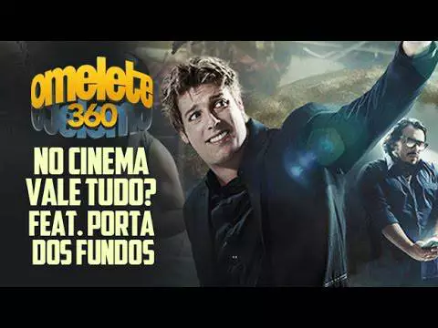 No cinema VALE TUDO? Feat. Porta dos Fundos | Omelete 360