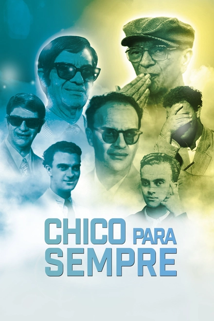 Pôster oficial de Chico Para Sempre