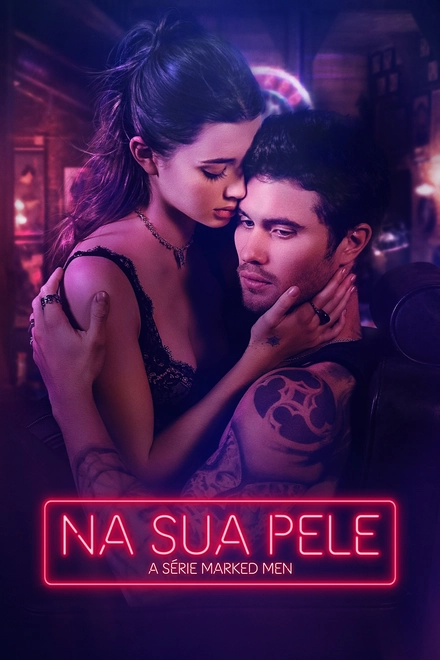 Pôster oficial de Na Sua Pele - A Série Marked Men