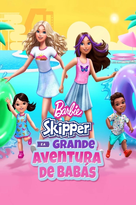 Pôster oficial de Barbie: Skipper e a Grande Aventura de Babás