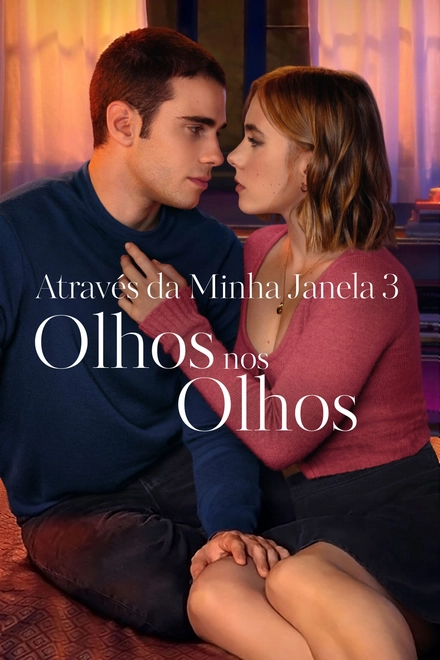 Pôster oficial de Através da Minha Janela 3: Olhos nos Olhos