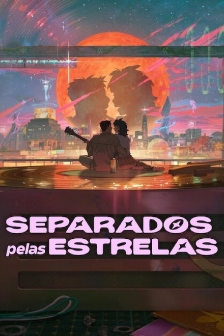 Pôster oficial de Separados pelas Estrelas