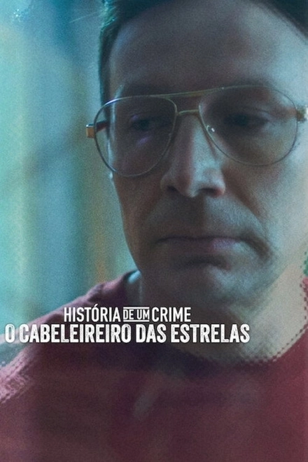 Pôster oficial de História de um Crime: O Cabeleireiro das Estrelas