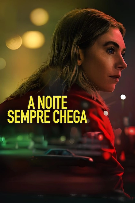 Pôster oficial de A Noite Sempre Chega