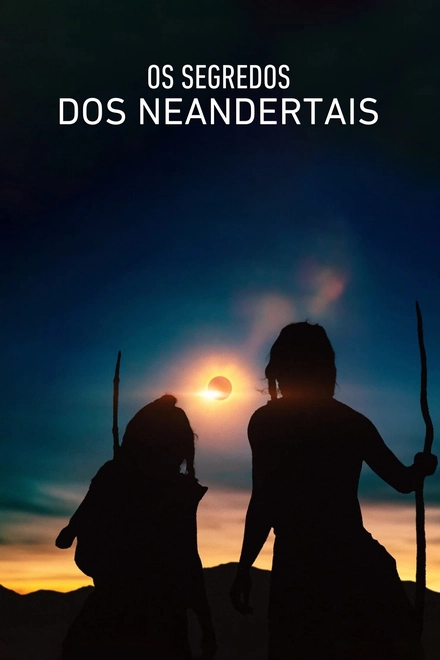 Pôster oficial de Os Segredos dos Neandertais