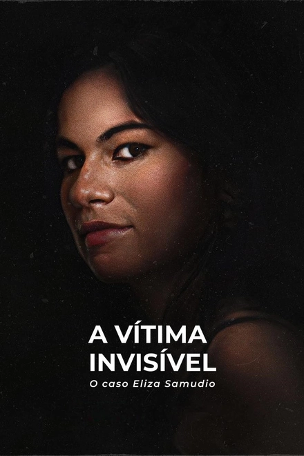 Pôster oficial de A Vítima Invisível: O Caso Eliza Samudio