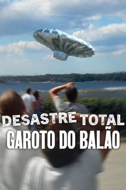 Pôster oficial de Desastre Total: Garoto do Balão