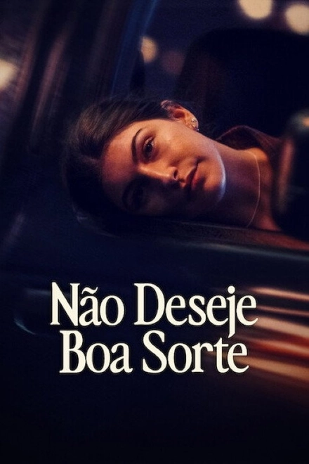 Pôster oficial de Não Deseje Boa Sorte