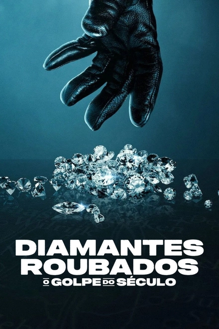 Pôster oficial de Diamantes Roubados: O Golpe do Século