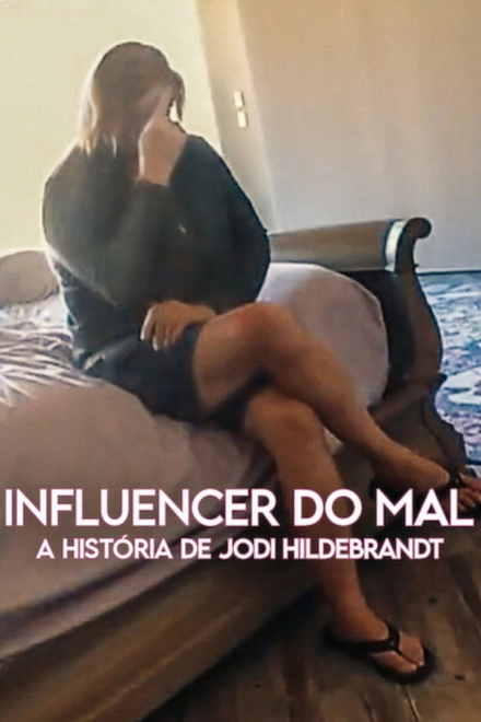 Pôster oficial de Influencer do Mal: A História de Jodi Hildebrandt