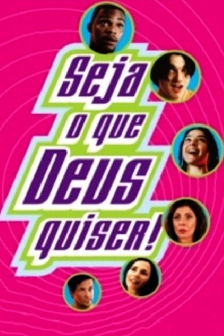 Pôster oficial de Seja O Que Deus Quiser!