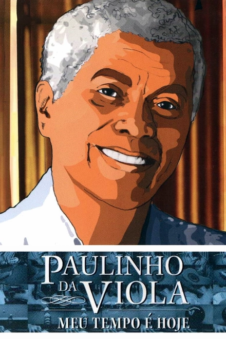 Pôster oficial de Paulinho da Viola: Meu Tempo É Hoje