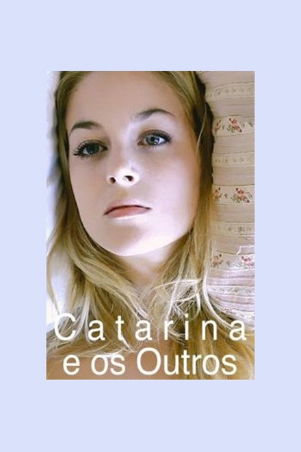 Pôster oficial de Catarina e os Outros