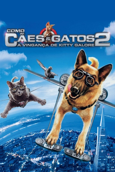 Pôster oficial de Como Cães e Gatos 2: A Vingança de Kitty Galore
