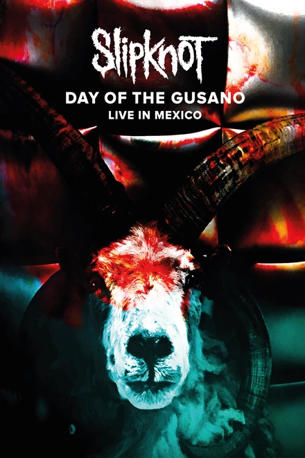 Pôster oficial de Slipknot – Day Of The Gusano live In Mexico
