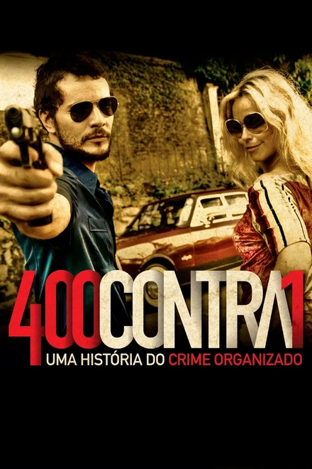 Pôster oficial de 400 Contra 1: A História do Comando Vermelho