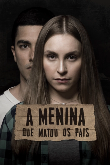 Pôster oficial de A Menina que Matou os Pais