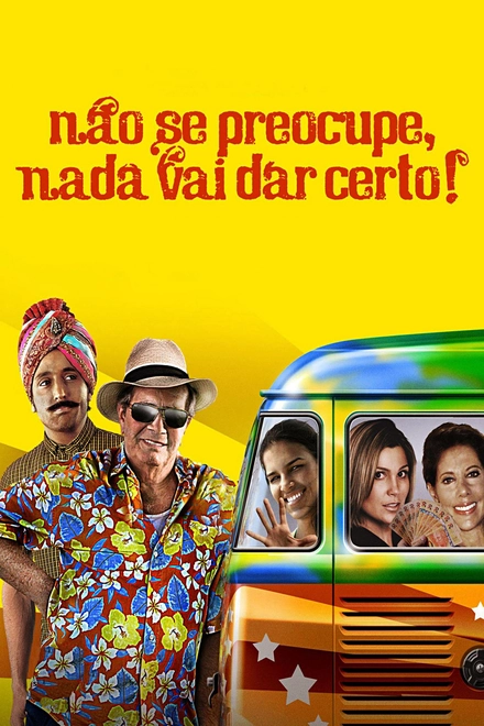 Pôster oficial de Não Se Preocupe, Nada Vai Dar Certo!