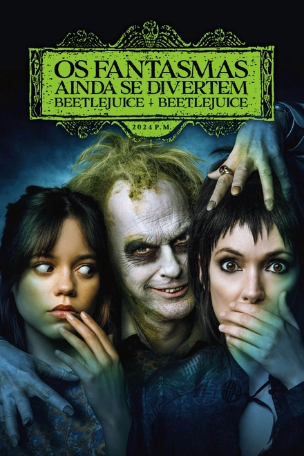 Pôster oficial de Os Fantasmas Ainda se Divertem: Beetlejuice Beetlejuice
