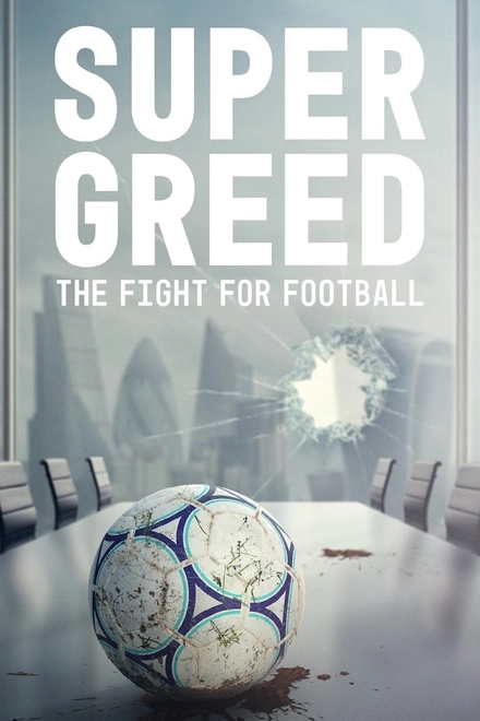 Pôster oficial de Super Greed: The Fight for Football