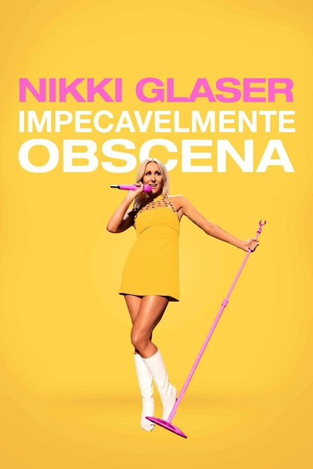 Pôster oficial de Nikki Glaser: Impecavelmente Obscena