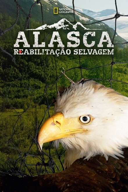 Pôster oficial de Alasca: Reabilitação Selvagem
