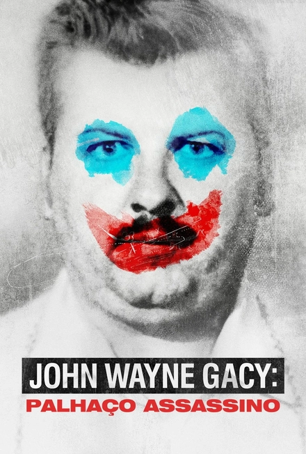 Pôster oficial de John Wayne Gacy: Palhaço Assassino