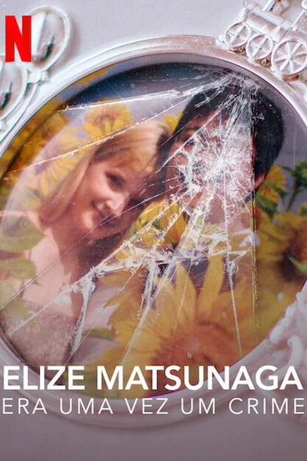 Pôster oficial de Elize Matsunaga: Era uma Vez um Crime