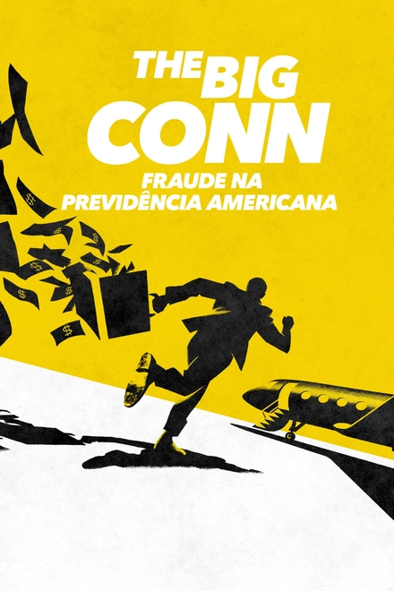 Pôster oficial de The Big Conn: Fraude na Previdência Americana