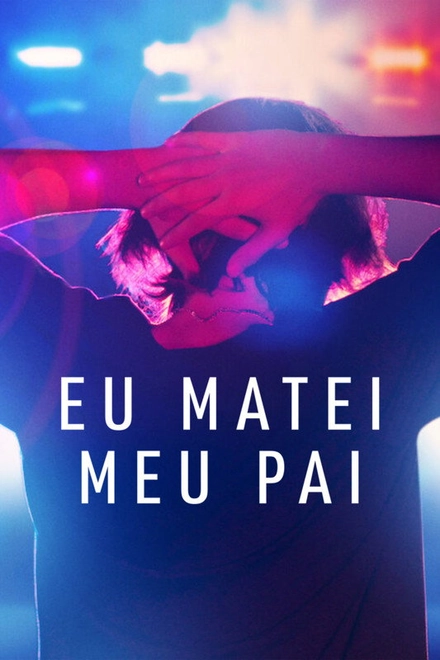 Pôster oficial de Eu Matei Meu Pai