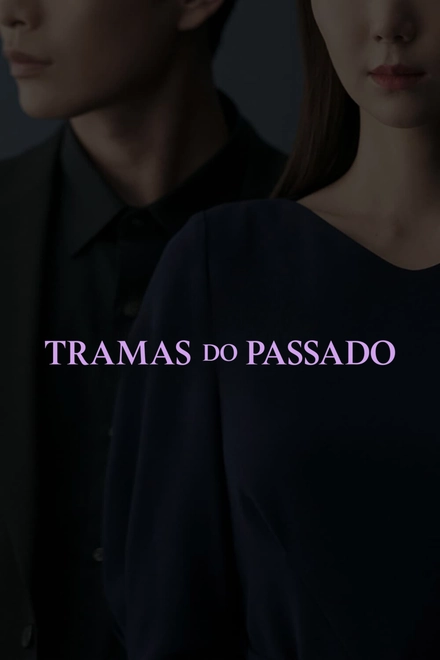 Pôster oficial de Tramas do Passado