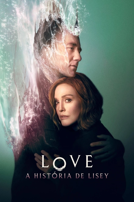 Pôster oficial de LOVE - A História de Lisey