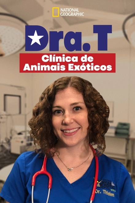 Pôster oficial de Dra. T: Clínica de Animais Exóticos
