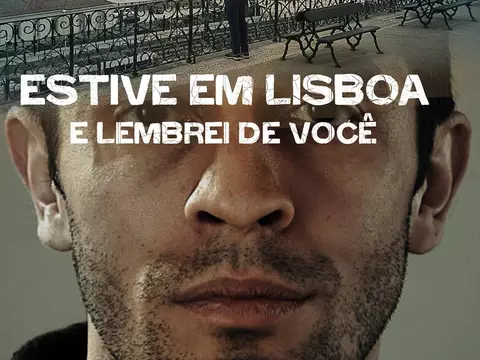 Estive em Lisboa e Lembrei de Você | Filme luso-brasileiro ganha seu primeiro cartaz