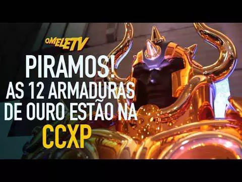Piramos! As 12 armaduras de ouro estão na CCXP | OmeleTV 