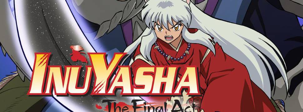 InuYasha: The Final Act estreia dublado no Prime Video