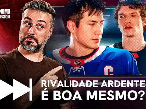 Rivalidade Ardente é boa mesmo?