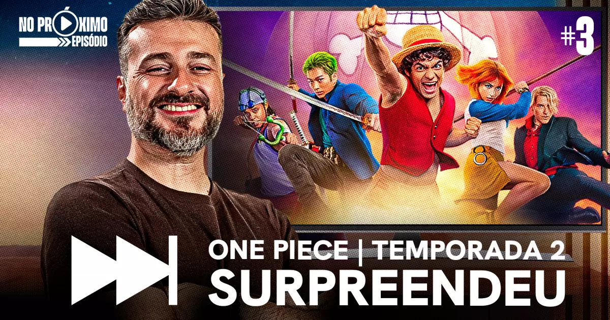 No Próximo Episódio One Piece | 2ª temporada é boa?
